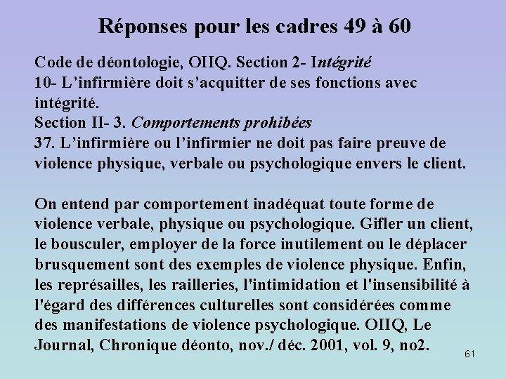 Réponses pour les cadres 49 à 60 Code de déontologie, OIIQ. Section 2 -