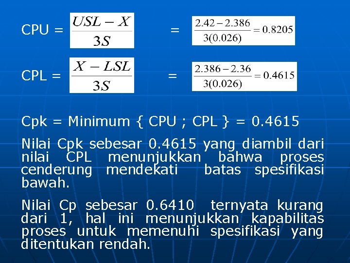 CPU = = CPL = = Cpk = Minimum { CPU ; CPL }