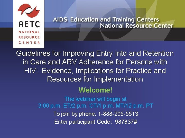 Guidelines for Improving Entry Into and Retention in