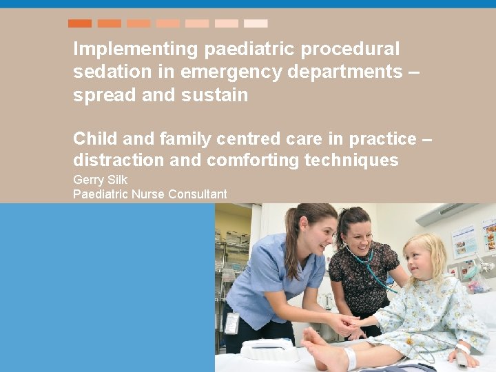 Implementing paediatric procedural sedation in emergency departments – spread and sustain Child and family