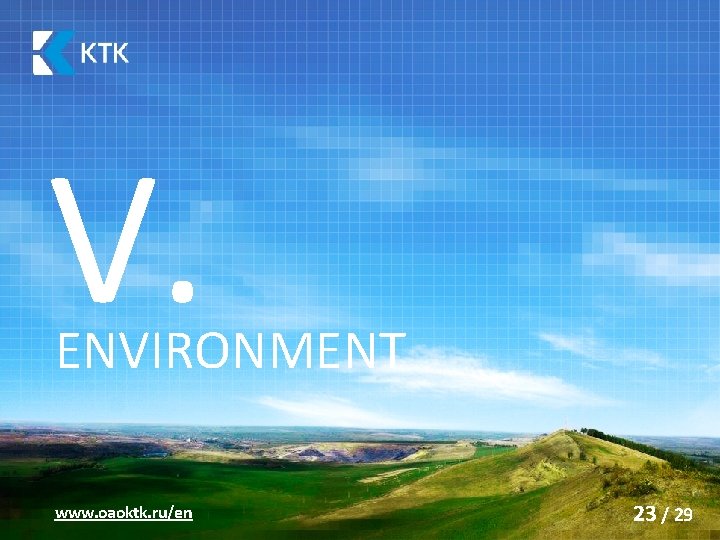 V. ENVIRONMENT www. oaoktk. ru/en 23 / 29 