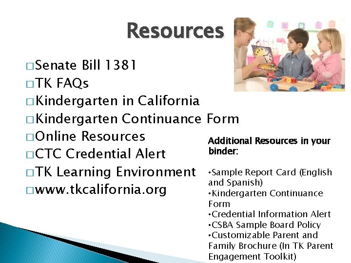 Resources � Senate Bill 1381 � TK FAQs � Kindergarten in California � Kindergarten