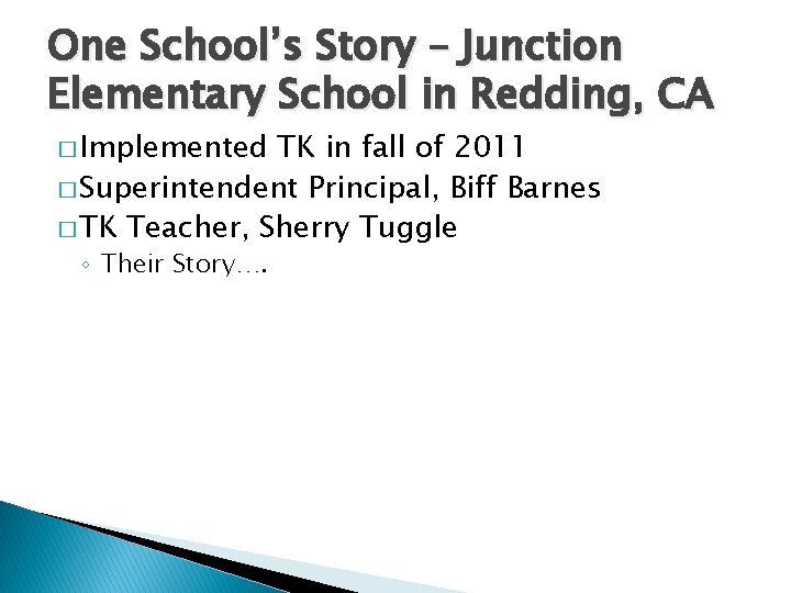 One School’s Story – Junction Elementary School in Redding, CA � Implemented TK in