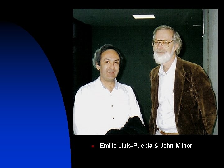 n Emilio Lluis-Puebla & John Milnor 