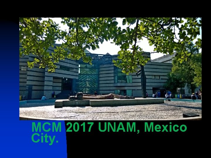 MCM 2017 UNAM, Mexico City. 