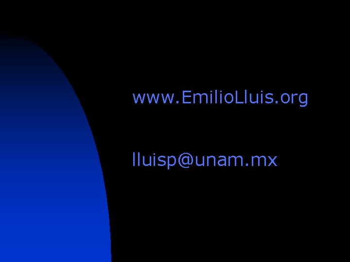 www. Emilio. Lluis. org lluisp@unam. mx 