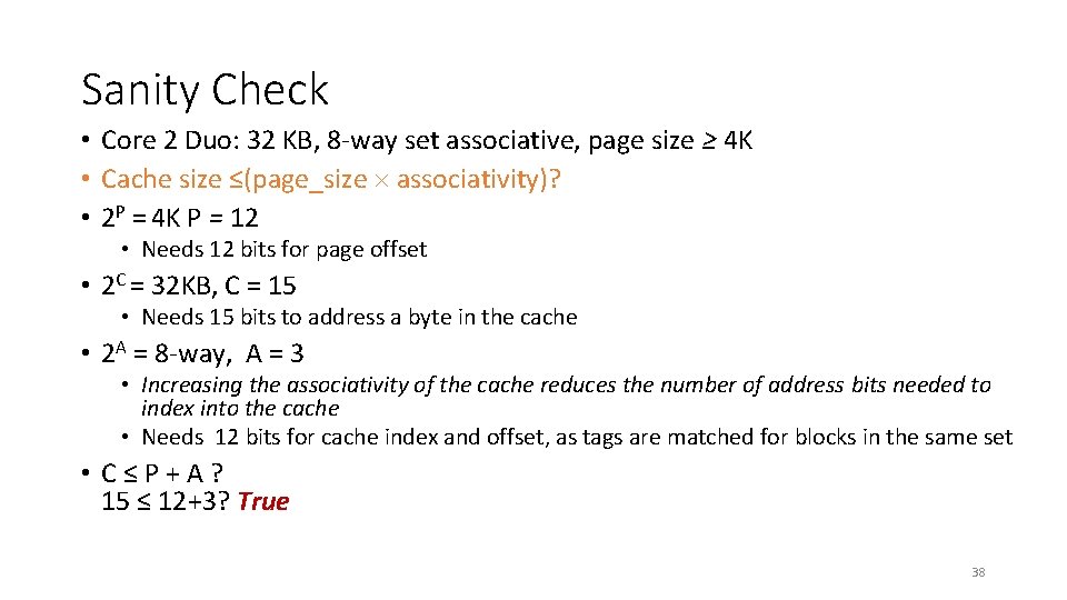 Sanity Check • Core 2 Duo: 32 KB, 8 -way set associative, page size