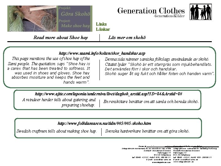 Links Länkar Read more about Shoe hay Läs mer om skohö http: //www. saami.