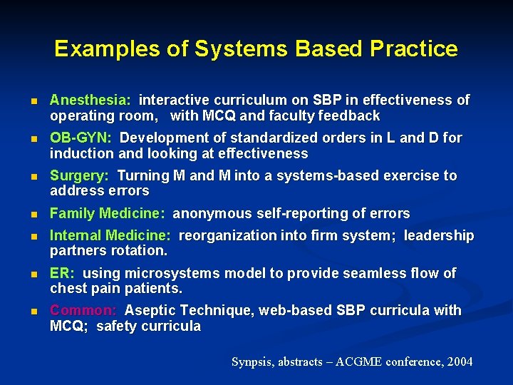 Examples of Systems Based Practice n Anesthesia: interactive curriculum on SBP in effectiveness of