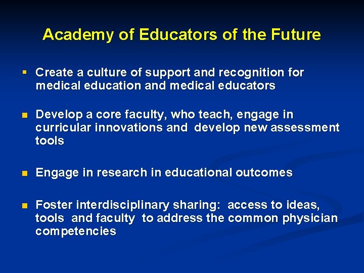 Academy of Educators of the Future § Create a culture of support and recognition