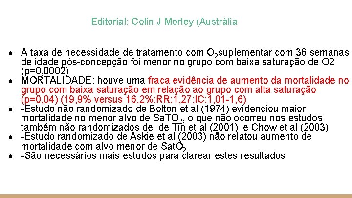 Editorial: Colin J Morley (Austrália ● A taxa de necessidade de tratamento com O