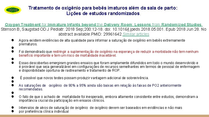 2018 Tratamento de oxigênio para bebês imaturos além da sala de parto: Lições de