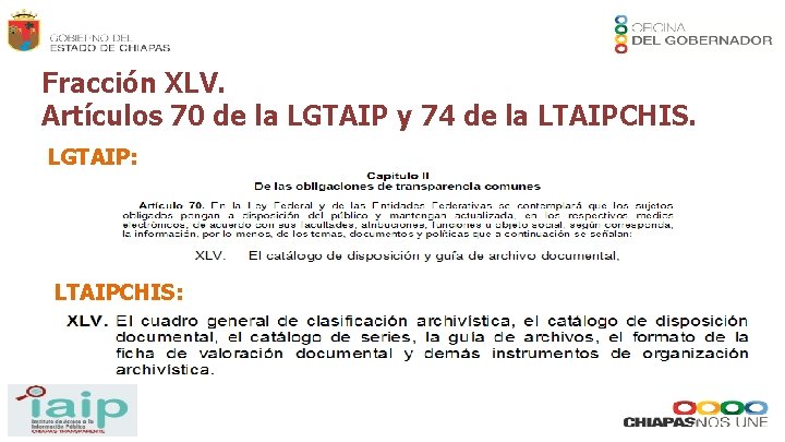 Fracción XLV. Artículos 70 de la LGTAIP y 74 de la LTAIPCHIS. LGTAIP: LTAIPCHIS: