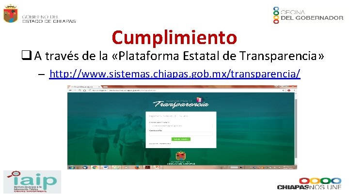 Cumplimiento q A través de la «Plataforma Estatal de Transparencia» – http: //www. sistemas.