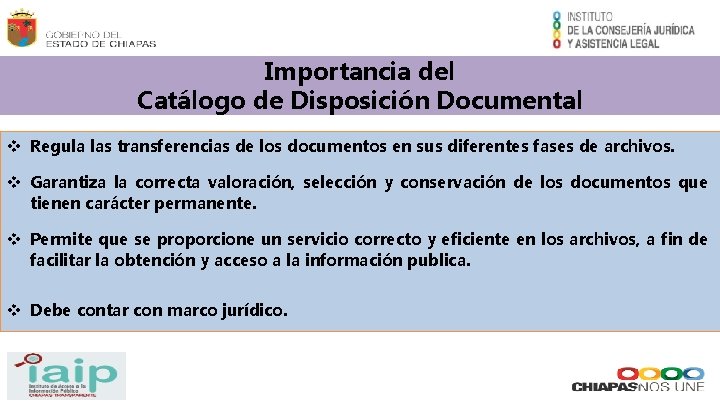Importancia del Catálogo de Disposición Documental Regula las transferencias de los documentos en sus