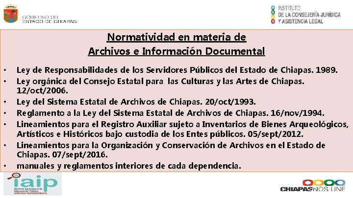 Normatividad en materia de Archivos e Información Documental • • Ley de Responsabilidades de