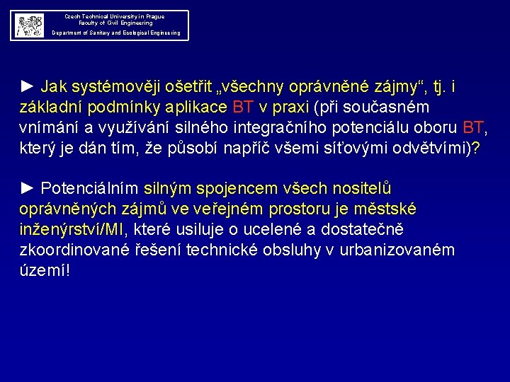  Czech Technical University in Prague Faculty of Civil Engineering Department of Sanitary and