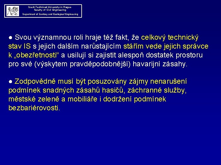  Czech Technical University in Prague Faculty of Civil Engineering Department of Sanitary and