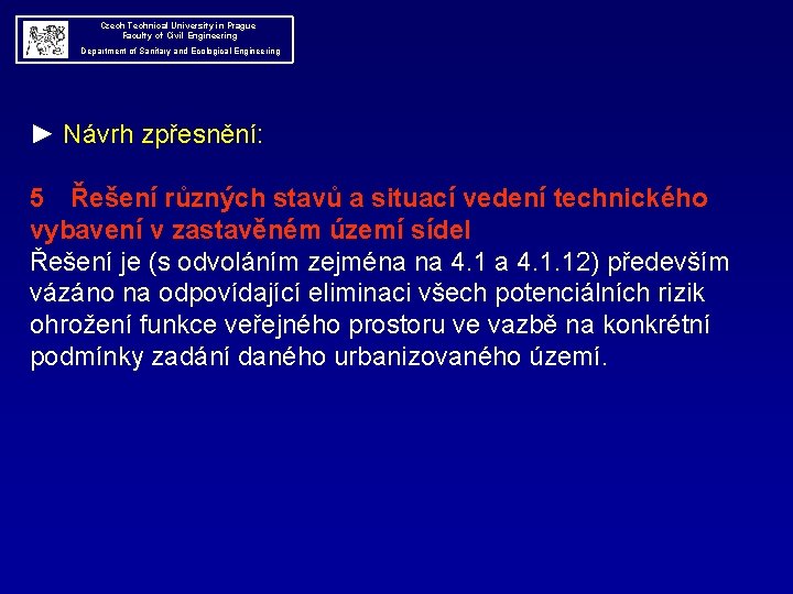  Czech Technical University in Prague Faculty of Civil Engineering Department of Sanitary and