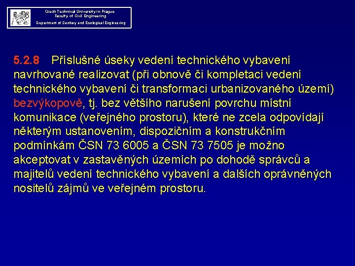  Czech Technical University in Prague Faculty of Civil Engineering Department of Sanitary and