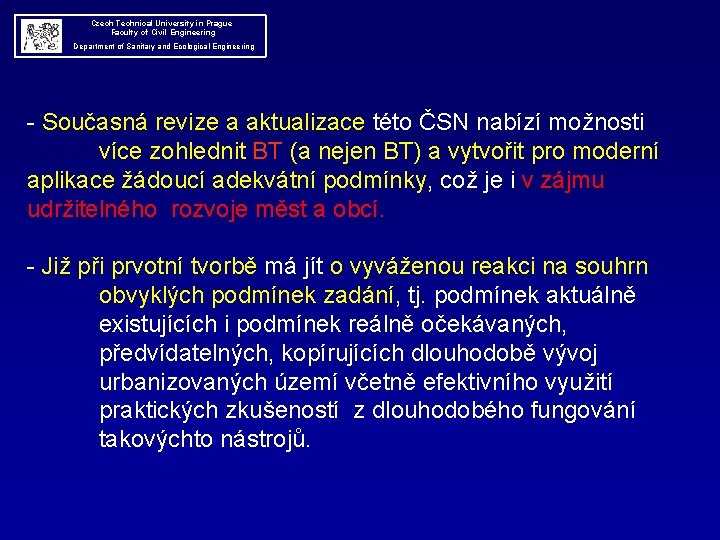  Czech Technical University in Prague Faculty of Civil Engineering Department of Sanitary and
