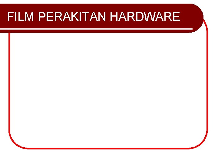 FILM PERAKITAN HARDWARE 