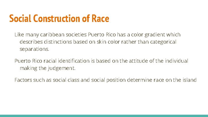 Social Construction of Race Like many caribbean societies Puerto Rico has a color gradient