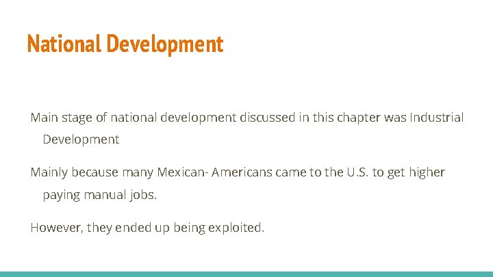 National Development Main stage of national development discussed in this chapter was Industrial Development