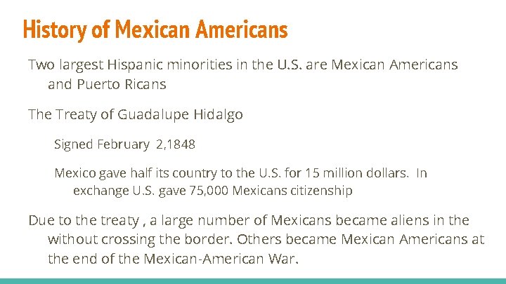 History of Mexican Americans Two largest Hispanic minorities in the U. S. are Mexican