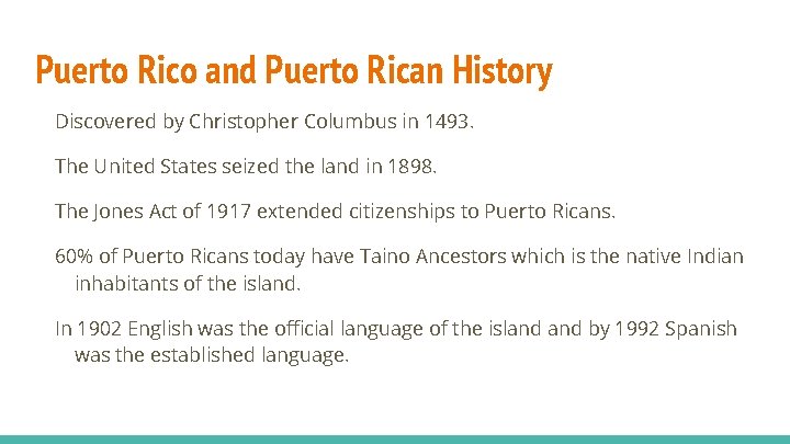 Puerto Rico and Puerto Rican History Discovered by Christopher Columbus in 1493. The United