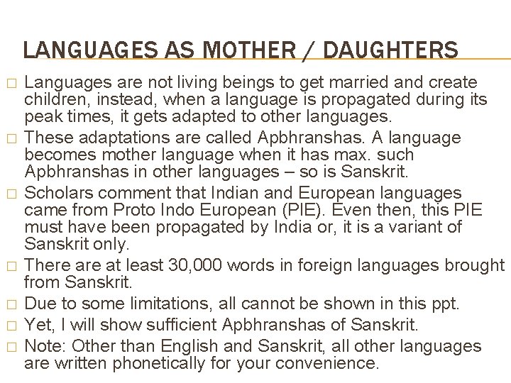 LANGUAGES AS MOTHER / DAUGHTERS � � � � Languages are not living beings