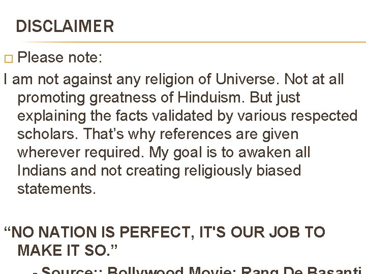 DISCLAIMER � Please note: I am not against any religion of Universe. Not at