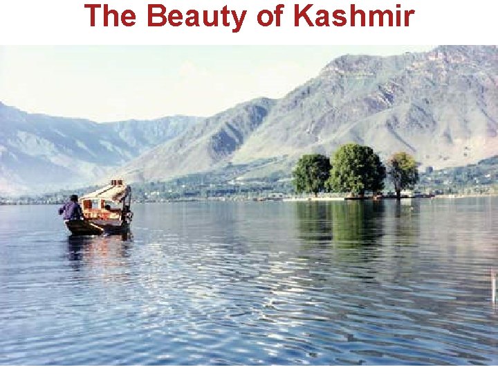 The Beauty of Kashmir 