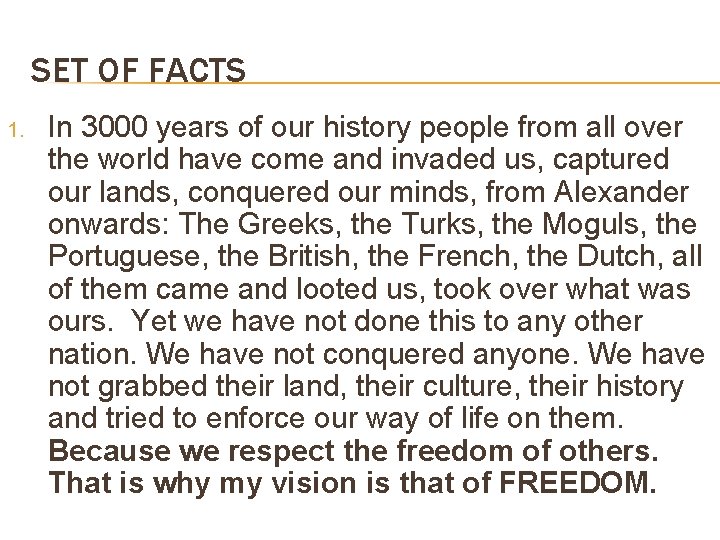 SET OF FACTS 1. In 3000 years of our history people from all over