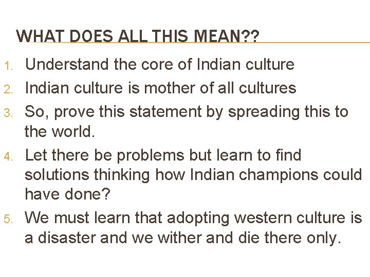 WHAT DOES ALL THIS MEAN? ? 1. 2. 3. 4. 5. Understand the core