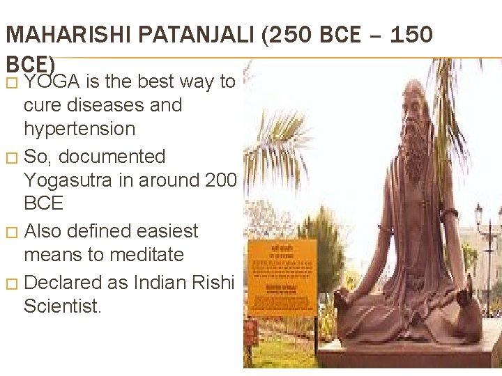 MAHARISHI PATANJALI (250 BCE – 150 BCE) YOGA is the best way to cure