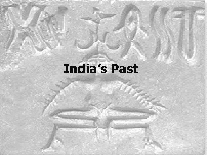 India’s Past 