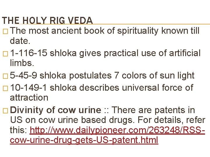 THE HOLY RIG VEDA � The most ancient book of spirituality known till date.