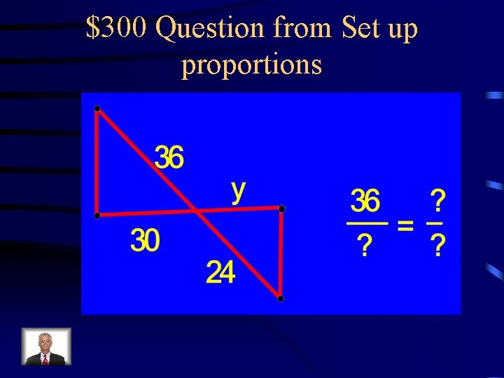 $300 Question from Set up proportions 