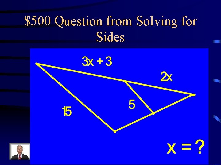 $500 Question from Solving for Sides 