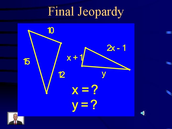 Final Jeopardy . 