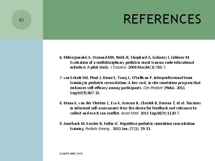 REFERENCES 65 6. Mikrogianakis A, Osmond MH, Nuth JE, Shephard A, Gaboury I, Jabbour