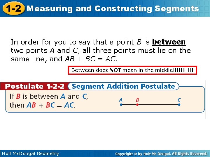 1 -2 Measuring and Constructing Segments In order for you to say that a