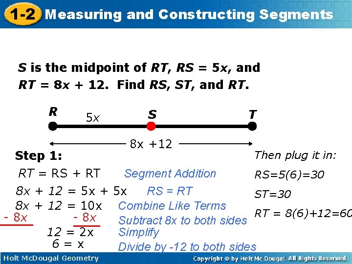 1 -2 Measuring and Constructing Segments S is the midpoint of RT, RS =