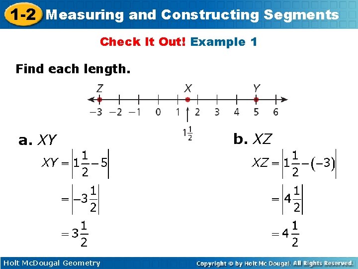 1 -2 Measuring and Constructing Segments Check It Out! Example 1 Find each length.