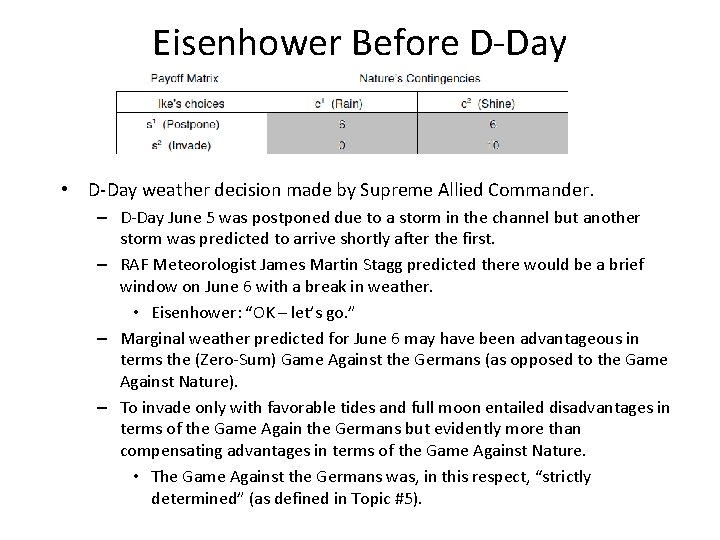 Eisenhower Before D-Day • D-Day weather decision made by Supreme Allied Commander. – D-Day