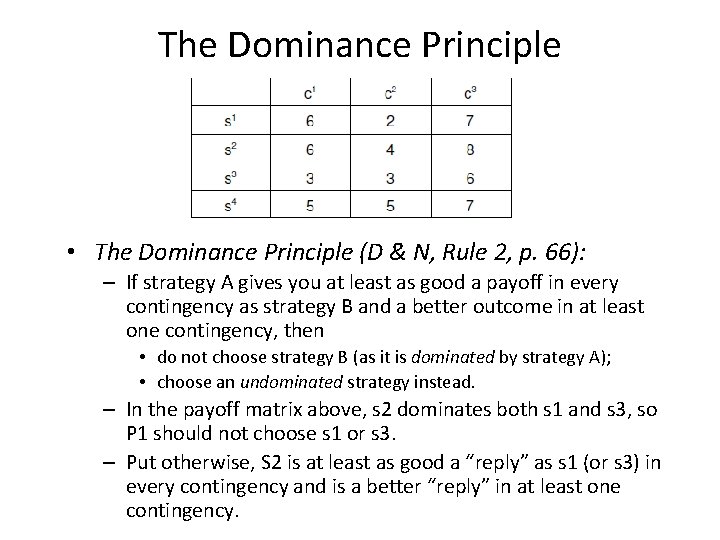 The Dominance Principle • The Dominance Principle (D & N, Rule 2, p. 66):