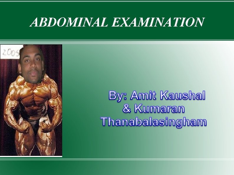 ABDOMINAL EXAMINATION 