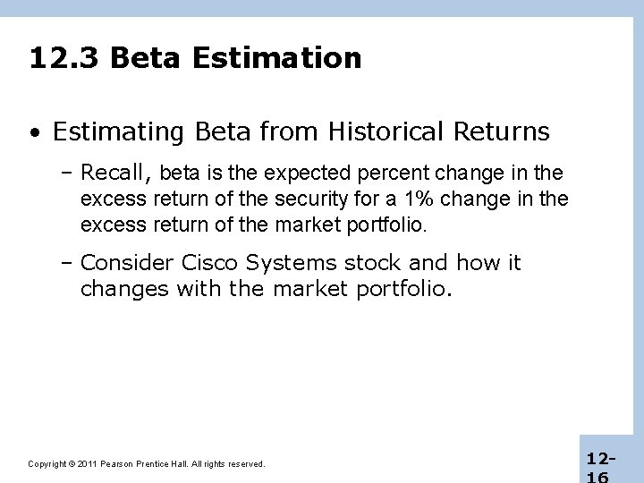 12. 3 Beta Estimation • Estimating Beta from Historical Returns – Recall, beta is