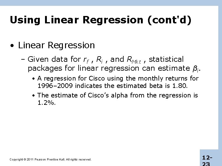 Using Linear Regression (cont'd) • Linear Regression – Given data for rf , Ri